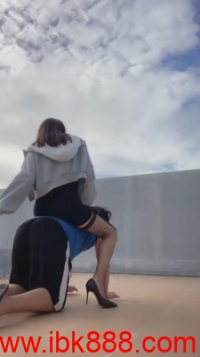 【宝爷】天台刺激遛狗/转胯/骑行/圣水 bf12140